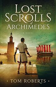Lost Scrolls of Archimedes (Lost Artifacts)
