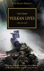 Vulkan Lives (Horus Heresy, Bk 26)
