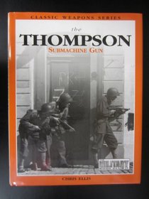 The Thomson: Submachine Gun
