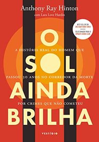O Sol Ainda Brilha (The Sun Does Shine How I Found Life and Freedom on Death Row) (Em Portugues do Brasil Edition)