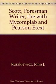 Scott, Foresman Writer, The with MyCompLab and Pearson eText (5th Edition)