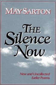 The Silence Now: New and Uncollected Earlier Poems