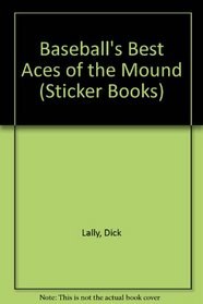 BASEBALL'S BEST:ACES OF THE MOUND (STICKER BOOK) (Sticker Books)