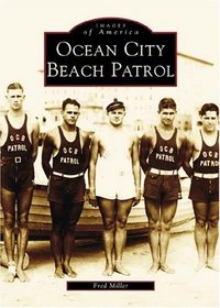 Ocean  City  Beach  Patrol   (NJ)  (Images  of  America)