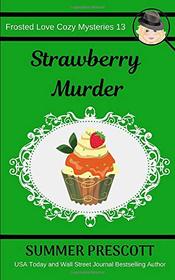 Strawberry Murder (Frosted Love, Bk 13)