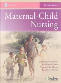 Maternal-Child Nursing - Text & Mosby's Maternal-Newborn & Women's Health Nursing Video Skills & Mosby's Nursing VideoSkills: Care of Infants and Children Package