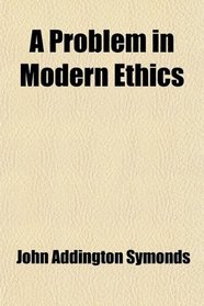 A Problem in Modern Ethics