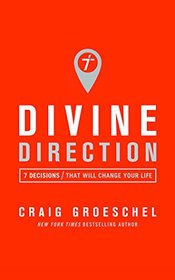 Divine Direction: 7 Decisions That Will Change Your Life