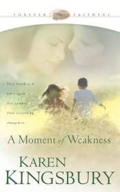 A Moment Of Weakness (Forever Faithful, Bk 2)