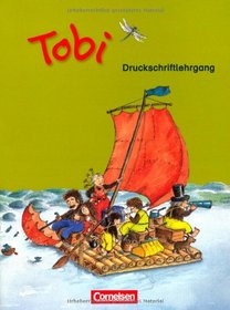 Tobi-Fibel 1./2. Schuljahr. Druckschriftlehrgang. Neubearbeitung