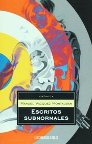 Escritos subnormales (Cronica) (Spanish Edition)