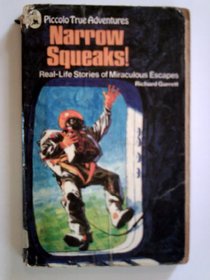 Narrow Squeaks: Real Life Stories of Miraculous Escapes (Piccolo Books)
