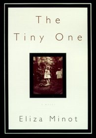 The Tiny One : A Novel