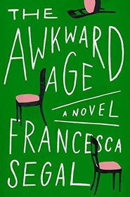 The Awkward Age: A Novel