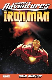 Marvel Adventures Iron Man Vol. 2: Iron Armory