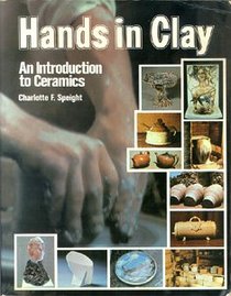Hands in Clay : An Introduction to Ceramics