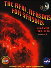 The Real Reasons for Seasons: Sun-Earth Connections