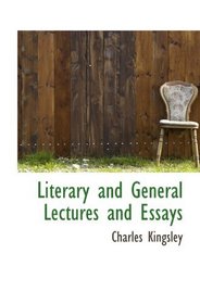 Literary and General Lectures and Essays