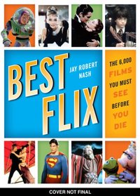 Best Flix: The 6,000 Films You Must See Before You Die