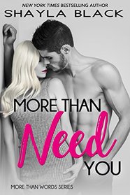 More Than Need You (More Than Words Book 2)