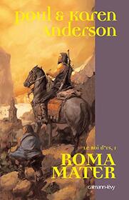 Le Roi d'Ys, t1 : Roma Mater (Fantasy) (French Edition)