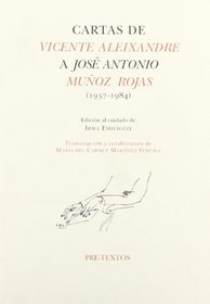 Cartas de Vicente Aleixandre a Jose Antonio Munoz Rojas, (1937-1984) (Spanish Edition)