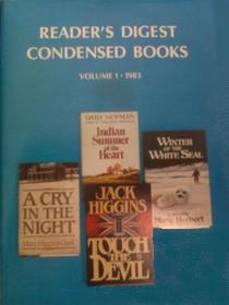 Reader's Digest Condensed Books, Vol 145; 1983 Vol 1: A Cry in the Night / Indian Summer of the Heart / Touch the Devil / Winter of the White Seal