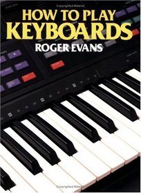 How to Play Keyboards: All You Need to Know to Play Easy Keyboard Music