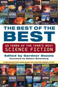 The Best of the Best: 20 Years of The Year's Best Science Fiction (aka The Mammoth Book of the Best of Best New SF)