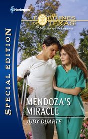 Mendoza's Miracle (Fortune of Texas: Whirlwind Romance, Bk 3) (Harlequin Special Edition, No 2173)