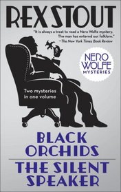 Black Orchids / The Silent Speaker (Nero Wolfe)