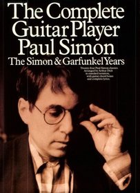 The Complete Guitar Player Paul Simon: The Simon  Garfunkel Years (The Complete Guitar Player Series , No 2)