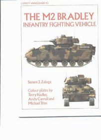 M2 Bradley Infantry Fighting Vehicle (Vanguard Series No 43)