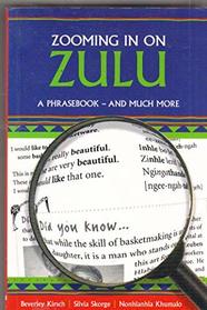 Zooming in on Zulu