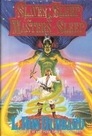 Slaves of Sleep & the Masters of Sleep (L. Ron Hubbard Fiction Classic Series)