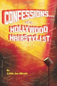 CONFESSIONS... of a HOLLYWOOD HAIRSTYLIST