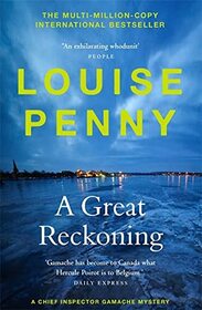 A Great Reckoning (Chief Inspector Gamache, Bk 12)