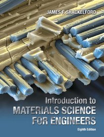 Introduction to Materials Science for Engineers (8th Edition)