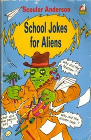 School Joke Book for Aliens (Young Corgi Books)