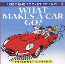 What Makes a Car Go? (Usborne Pocket Science)