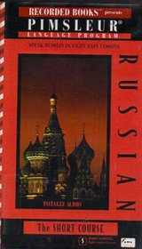 PIMSLEUR LANGUAGE PROGRAM: RUSSIAN--THE SHORT COURSE (AUDIOBOOK ON CASSETTE)
