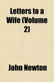 Letters to a Wife (Volume 2)