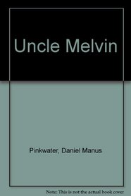 Uncle Melvin