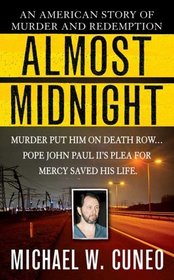 Almost Midnight : An American Story of Murder and Redemption (St. Martin's True Crime Library)