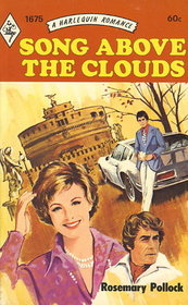 Song Above the Clouds (Harlequin Romance, No 1675)