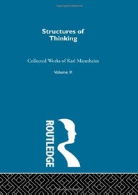 Structures of Thinking: Karl Mannheim: Collected English Writings Volume 10 (Routledge Classics in Sociology)