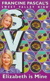 Elizabeth Is Mine (Sweet Valley High)