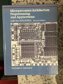 Microprocessor Architecture, Programming, and Applications With the 8085/8080A (Merrill's International Series in Electrical and Electronics Technolo)