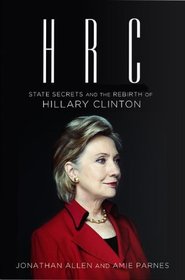 HRC: State Secrets and Rebirth of Hillary Clinton