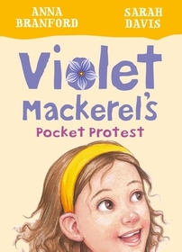 Violet Mackerel's Pocket Protest (Violet Mackerel, Bk 6)
